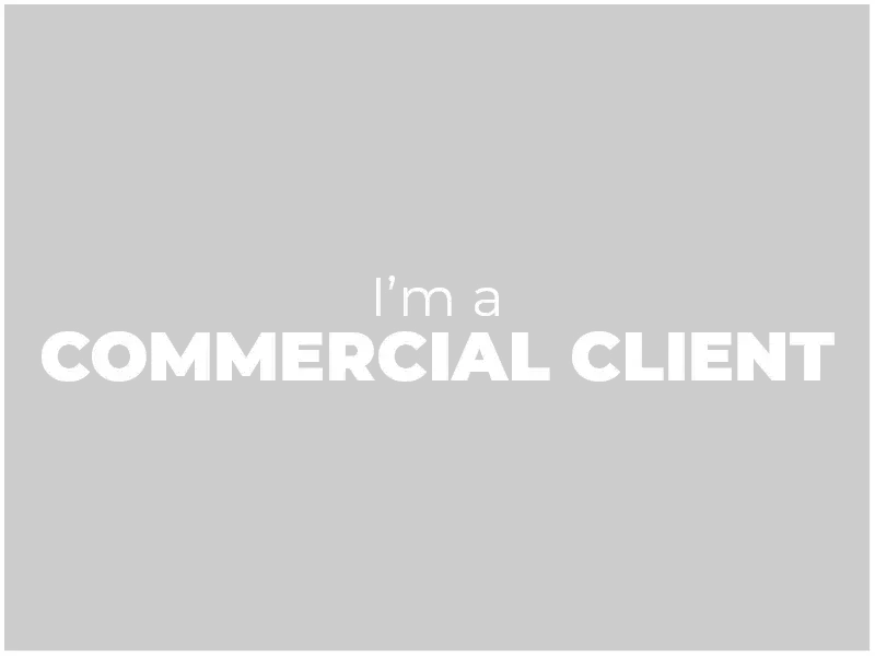 I'm a Commercial Client