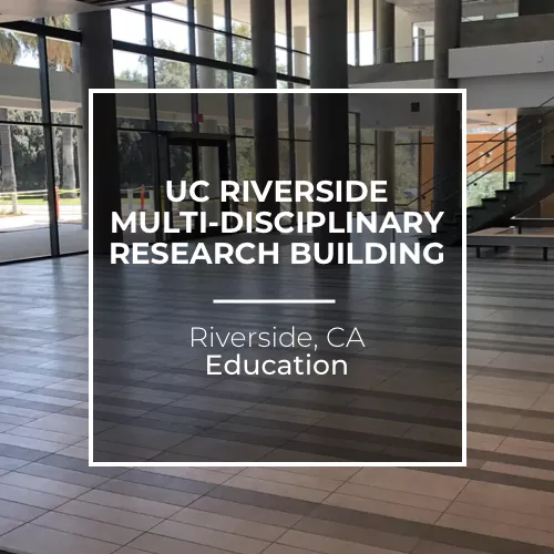 UC Riverside Multi-Disciplinary Research Building | Christian Brothers Flooring & Interiors